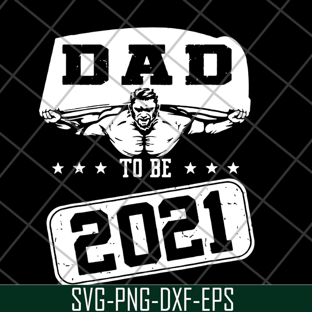 FTD19052101-dad to be 2021 svg, png, dxf, eps digital file FTD19052101.jpg