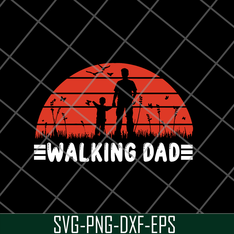 FTD20052105-walking dad svg, png, dxf, eps digital file FTD20052105.jpg