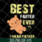FTD27052120-best father ever svg, png, dxf, eps digital file FTD27052120.jpg