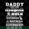 FTD2804203-Daddy you are my super hero marvel fathers day, Fathers Day svg, png, dxf, eps digital file FTD2804203.jpg