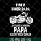 FTD28042111-I'm a biker papa svg, Fathers day svg, png, dxf, eps digital file FTD28042111.jpg