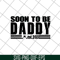 FTD28042125-Soon to be daddy 2021 svg, Fathers day svg, png, dxf, eps digital file FTD28042125.jpg