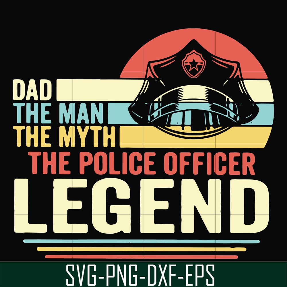 FTD37-Dad the man the myth the police officer legend svg, png, dxf, eps, digital file FTD37.jpg