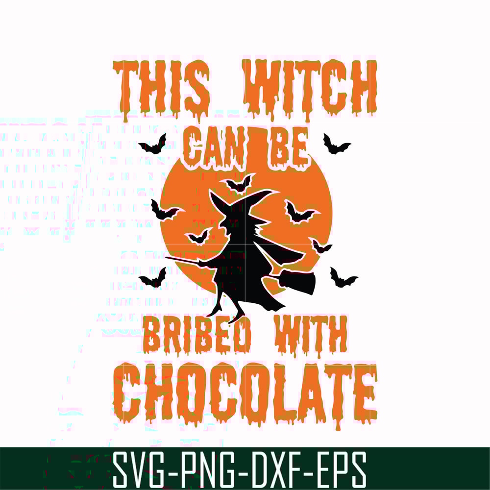 HLW0019-This witch can be bribed with chocolate svg, halloween svg, png, dxf, eps, digital file HLW0019.jpg