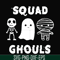 HLW0030-Squad ghouls svg, halloween svg, png, dxf, eps, digital file HLW0030.jpg