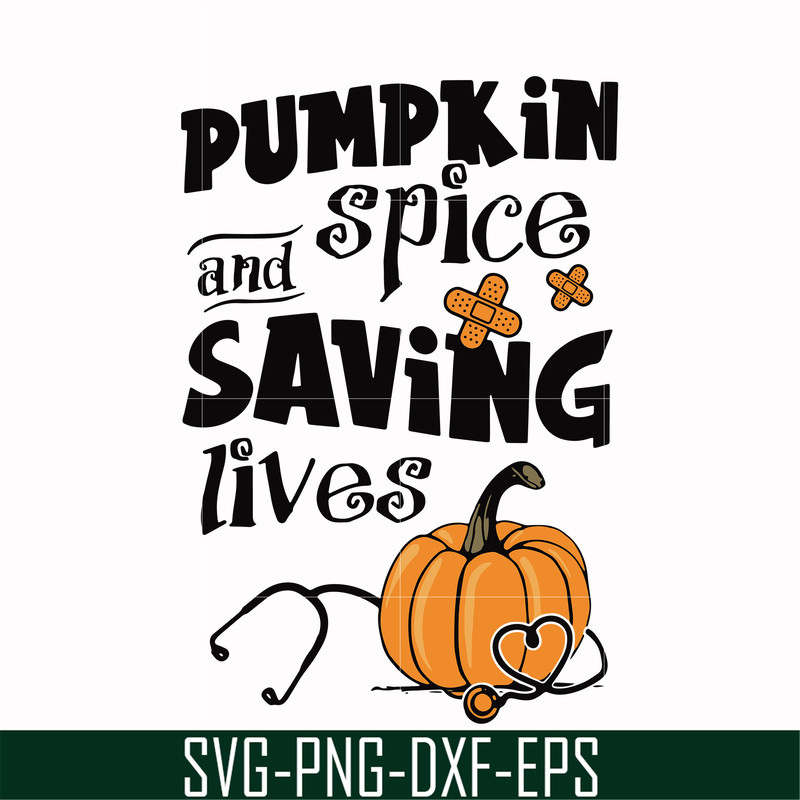 HLW0168-Pumkin spice and saving lives svg, png, dxf, eps digital file HLW0168.jpg
