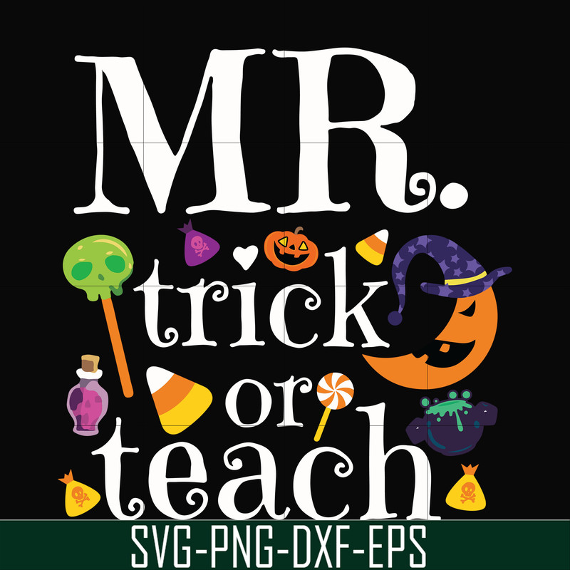 HLW2007202-Mr trick or teach svg, halloween svg, png, dxf, eps digital file HLW2007202.jpg