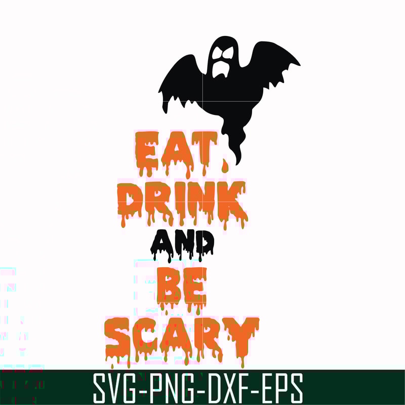 HLW24072019-Eat drink and be scary svg, halloween svg, png, dxf, eps digital file HLW24072019.jpg