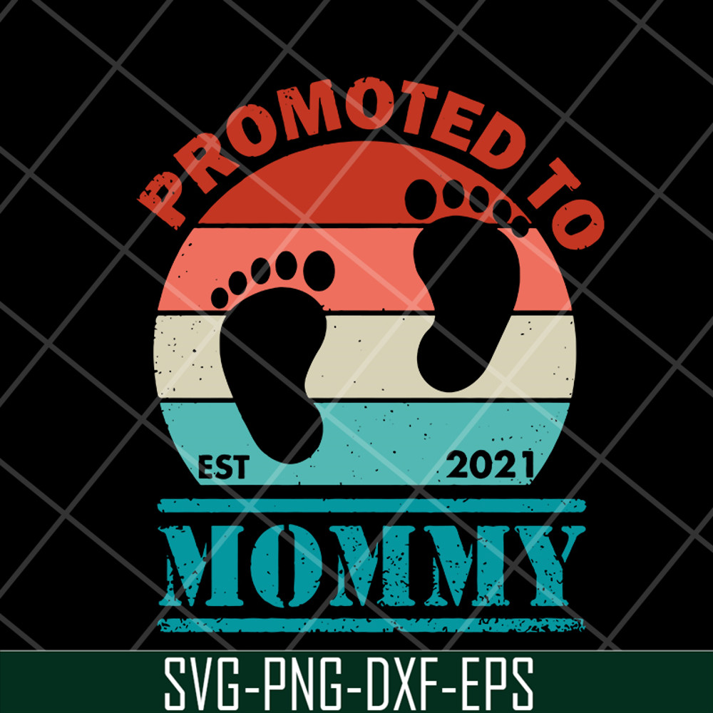 MTD05042110-Promoted to mommy svg, Mother's day svg, eps, png, dxf digital file MTD05042110.jpg