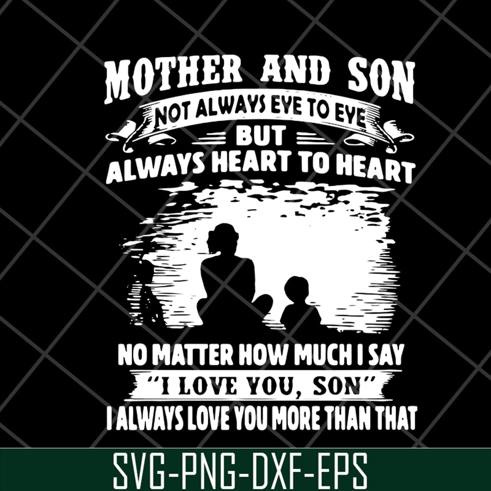 MTD05042147-Mother and son quotes svg, Mother's day svg, eps, png, dxf digital file MTD05042147.jpg