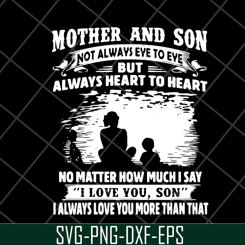 MTD05042147-Mother and son quotes svg, Mother's day svg, eps, png, dxf digital file MTD05042147.jpg