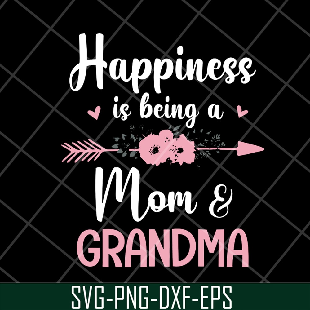 MTD08042107-happiness is being a mom & grandma svg, Mother's day svg, eps, png, dxf digital file MTD08042107.jpg