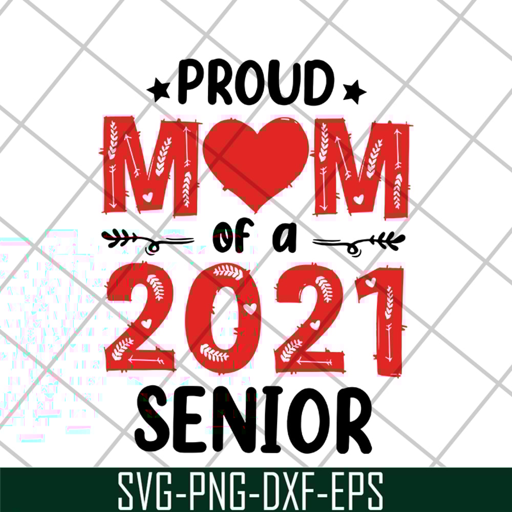 MTD10042103-proud mom of a 2021 senior svg, Mother's day svg, eps, png, dxf digital file MTD10042103.jpg
