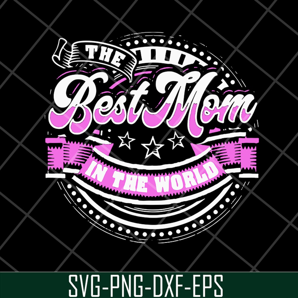 MTD16042137-Best mom in the world svg, Mother's day svg, eps, png, dxf digital file MTD16042137.jpg