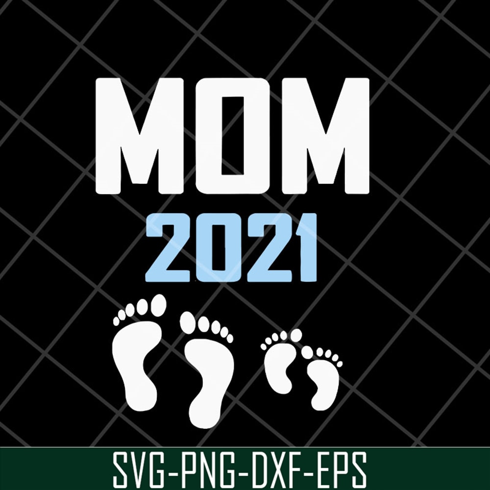 MTD23042122-Mom 2021 svg, Mother's day svg, eps, png, dxf digital file MTD23042122.jpg