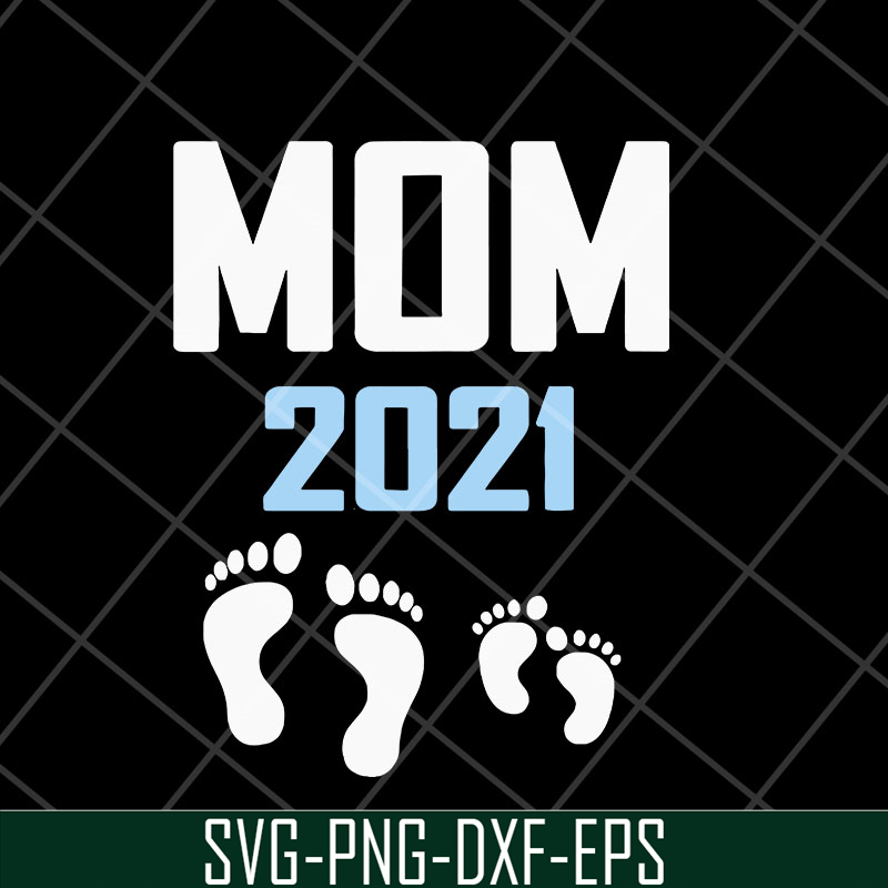 MTD23042122-Mom 2021 svg, Mother's day svg, eps, png, dxf digital file MTD23042122.jpg