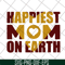 MTD23042138-Happiest mom on earth svg, Mother's day svg, eps, png, dxf digital file MTD23042138.jpg