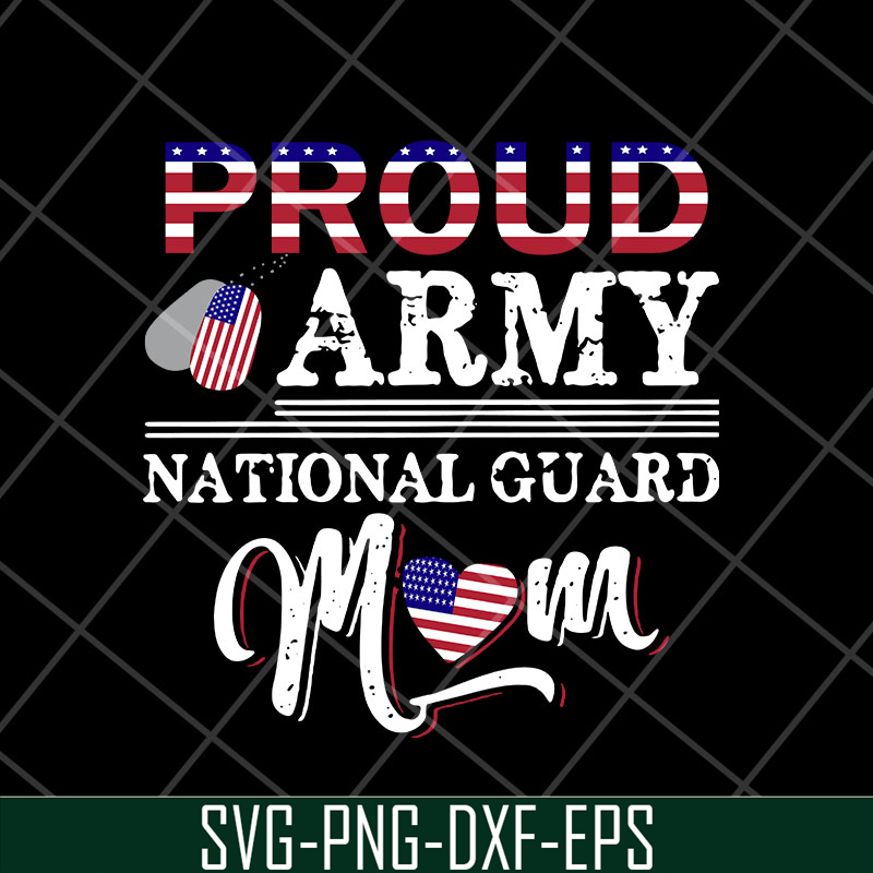 MTD23042139-Proud Army National Guard Mom svg, Mother's day svg, eps, png, dxf digital file MTD23042139.jpg