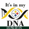 NFL0000178-Steelers it's in my DNA, svg, png, dxf, eps file NFL0000178.jpg