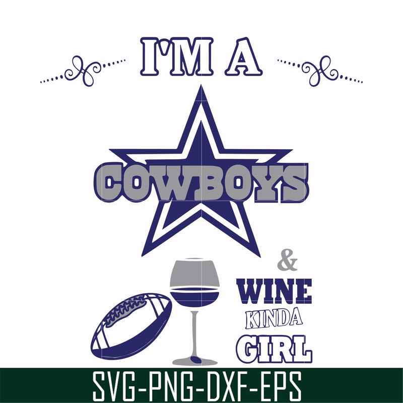 NFL0000195-I'm a Cowboys & wine kinda girl, svg, png, dxf, eps file NFL0000195.jpg