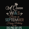 BD0080-A Queen Was Born In September Happy Birthday To Me svg, png, dxf, eps digital file BD0080.jpg