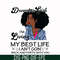 BD0095-December Girl Living My Best Life Birthday Gift, Black Girl, Black Women svg, png, dxf, eps digital file BD0096.jpg