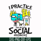 CMP017-i practice the art of social distancing svg, png, dxf, eps digital file CMP017.jpg
