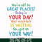 DR00020-You're off to great places today is your day your mountain is waiting so get on your way svg, png, dxf, eps file DR00020.jpg