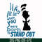DR00032-Why fit in when you were born to standout svg, png, dxf, eps file DR00032.jpg