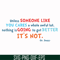 DR00088-Unless someone like you cares a whole awful lot nothing is going to get better it's not svg, png, dxf, eps file DR00088.jpg