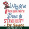 DR05012115-Why fit in when you were born to stand out svg, Dr. Seuss Quote svg, dr svg, png, dxf, eps digital file DR05012115.jpg