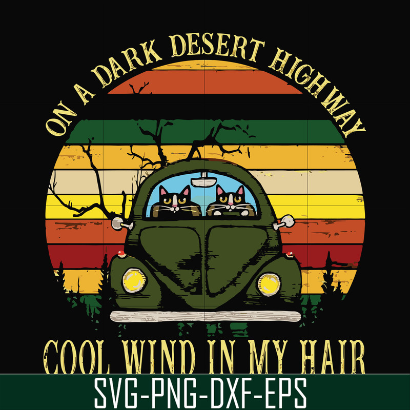 FN000101-On a dark desert highway cool wind in my hair svg, png, dxf, eps file FN000101.jpg