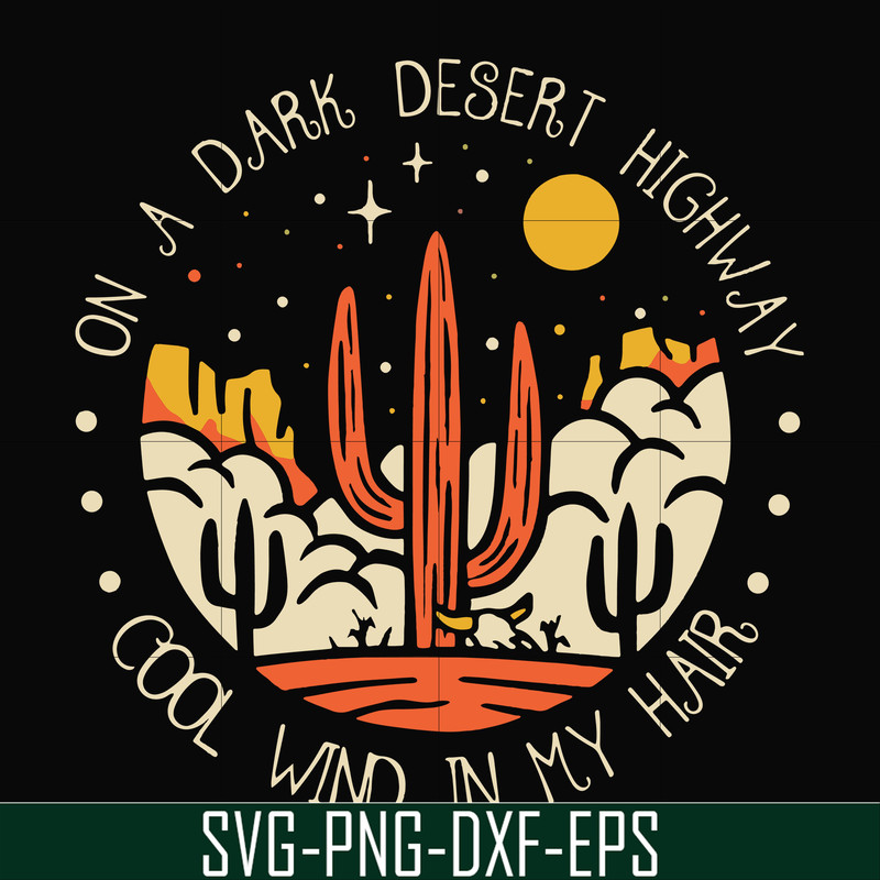 FN000195-On a dark desert highway cool wind in my hair svg, png, dxf, eps file FN000195.jpg