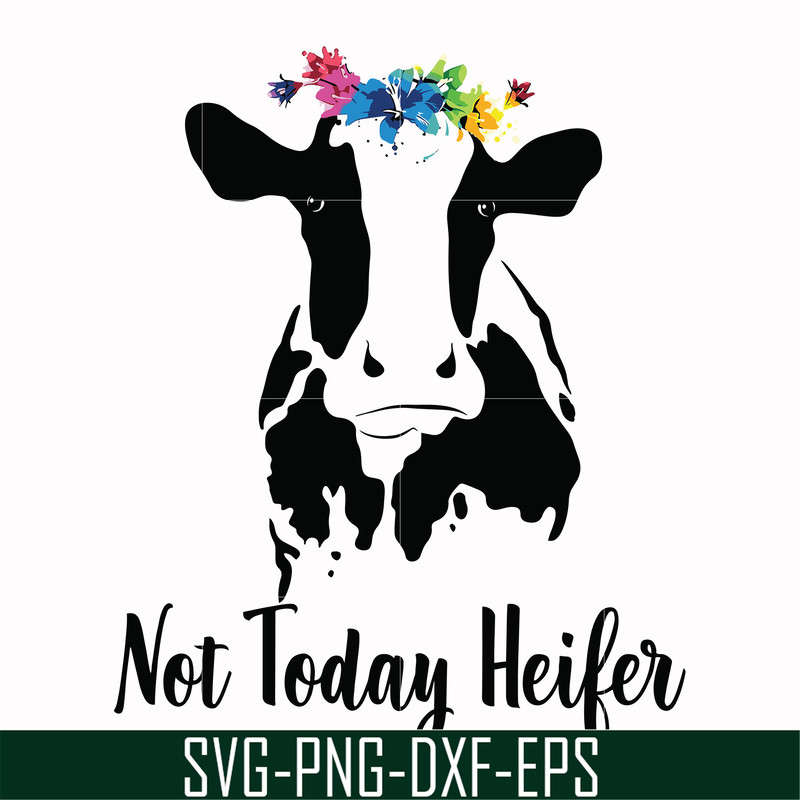 FN000234-Not today Heifer svg, png, dxf, eps file FN000234.jpg
