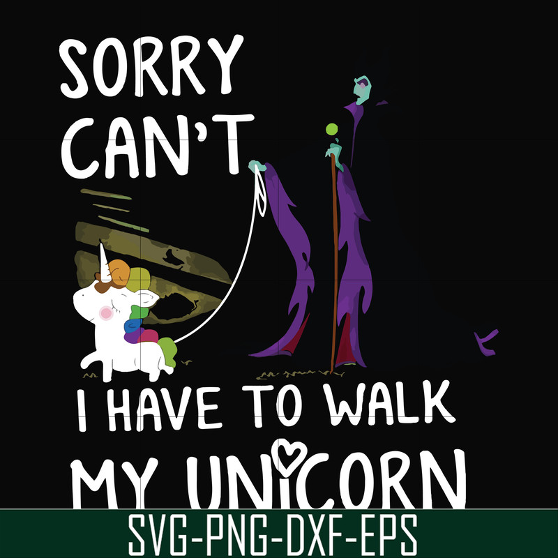FN000294-Sorry I can't I have to walk my unicorn svg, png, dxf, eps file FN000294.jpg