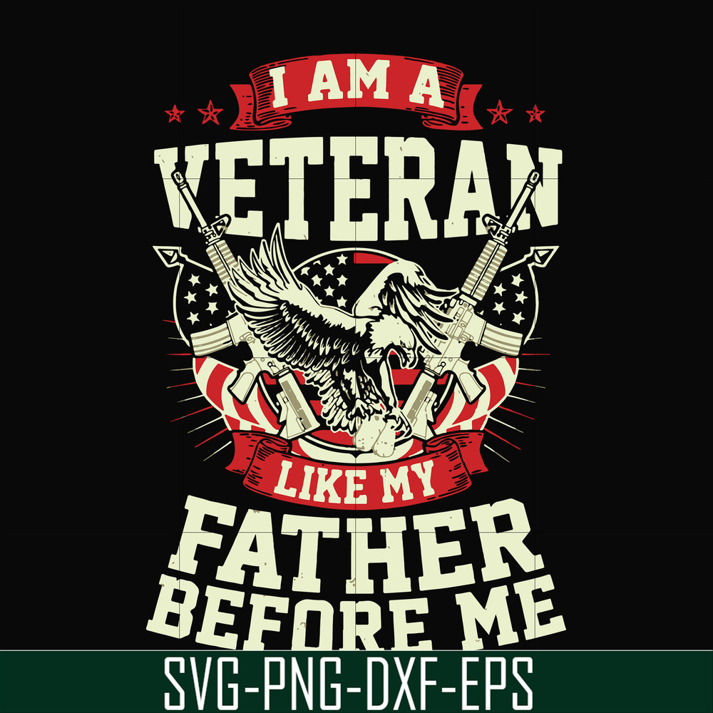 FN000307-I am a veteran like my father before me svg, png, dxf, eps file FN000307.jpg