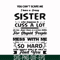FN00033-You can't scare me I have a crazy sister who happens to cuss a lot she has anger issues a serious dislike for stupid people svg, png, dxf, eps file FN00