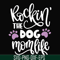 FN000334-Rockin' the dog mom svg, png, dxf, eps file FN000334.jpg