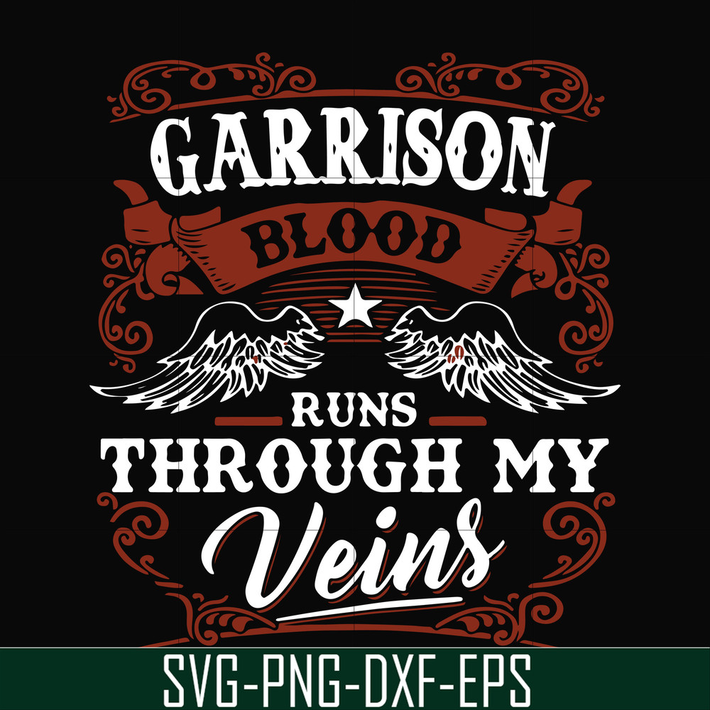FN000346-Garrison blood runs through my veins svg, png, dxf, eps file FN000346.jpg