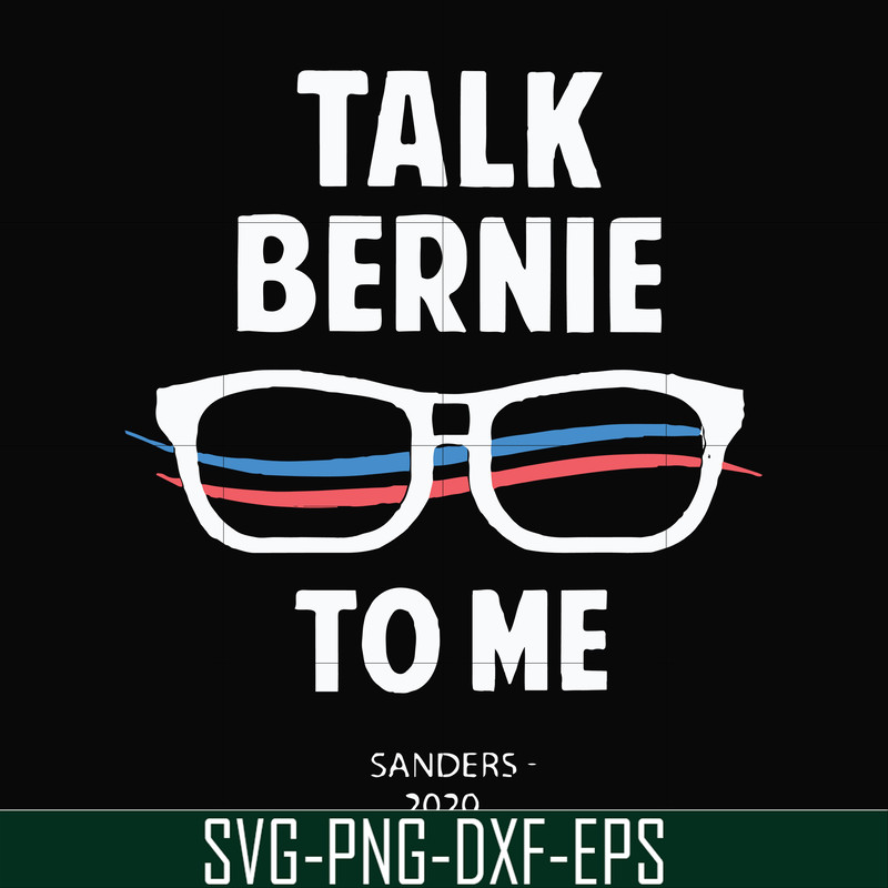 FN000352-Talk bernie to me svg, png, dxf, eps file FN000352.jpg