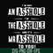 FN000362-I'm not an asshole I'm the asshole and it's Mr asshole to you svg, png, dxf, eps file FN000362.jpg