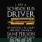 FN000363-I am a school bus driver of course i'm crazy do you think a sane person would do this job svg, png, dxf, eps file FN000363.jpg