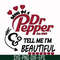 FN000404-Bring me Dr.Pepper tell me I'm beautiful svg, png, dxf, eps file FN000404.jpg