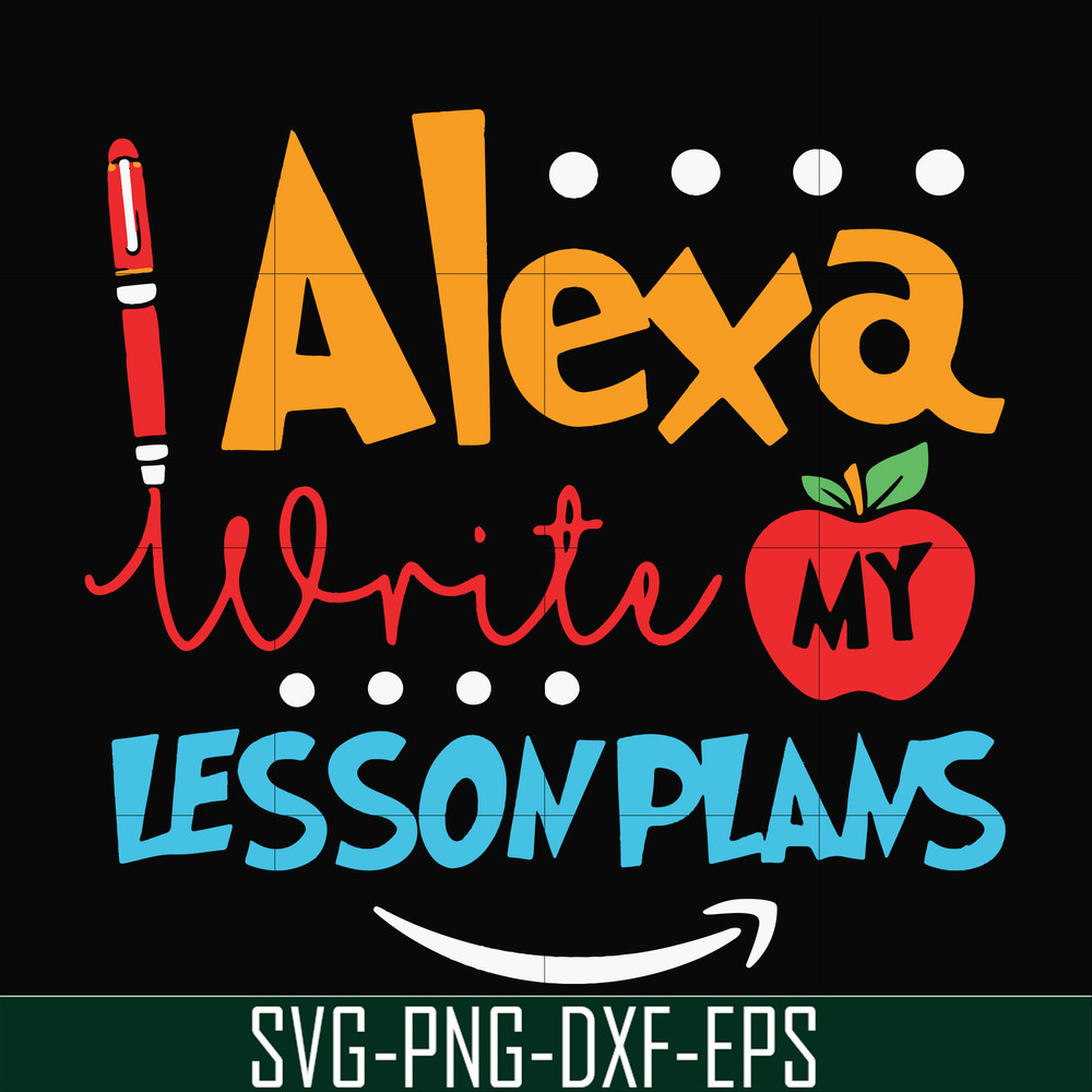FN000412-Alexa write my lesson plans svg, png, dxf, eps file FN000412.jpg