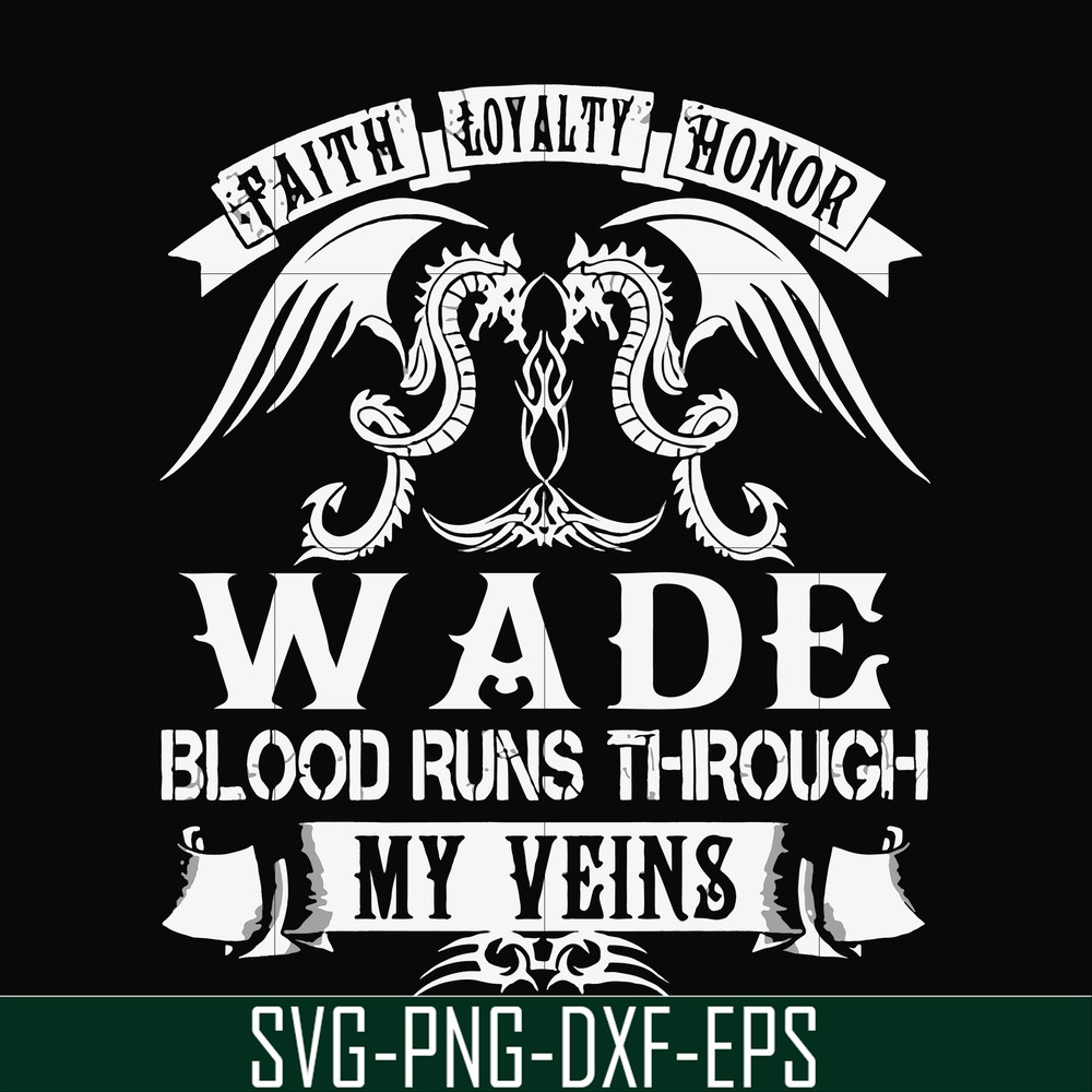 FN000504-Wade blood runs through my veins svg, png, dxf, eps file FN000504.jpg