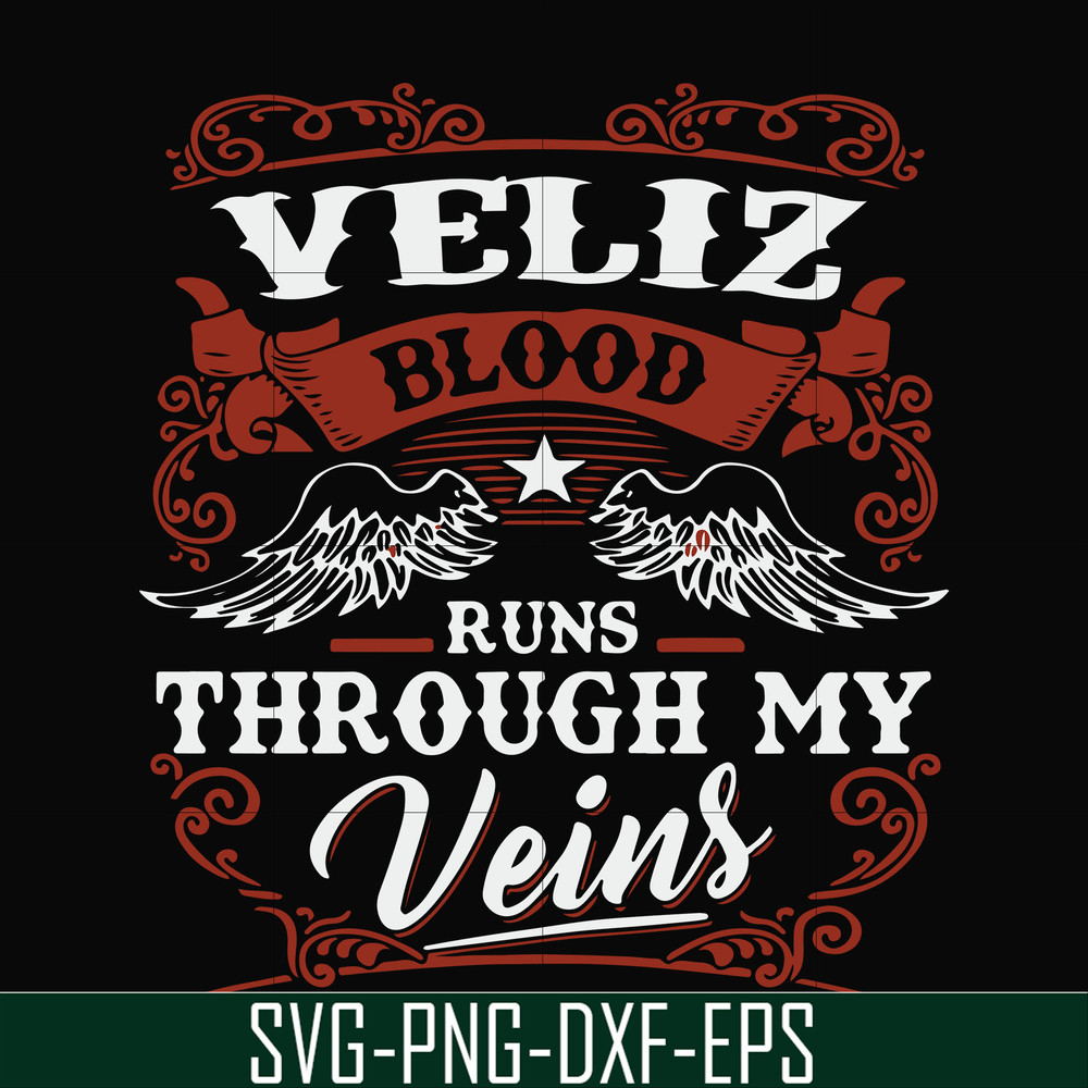 FN000603-Veliz blood runs through my veins svg, png, dxf, eps file FN000603.jpg