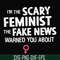 FN000625-I'm the scary feminist the fake news warned you about svg, png, dxf, eps file FN000625.jpg