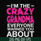 FN000626-I'm the scazy grandma everyone warned you about svg, png, dxf, eps file FN000626.jpg