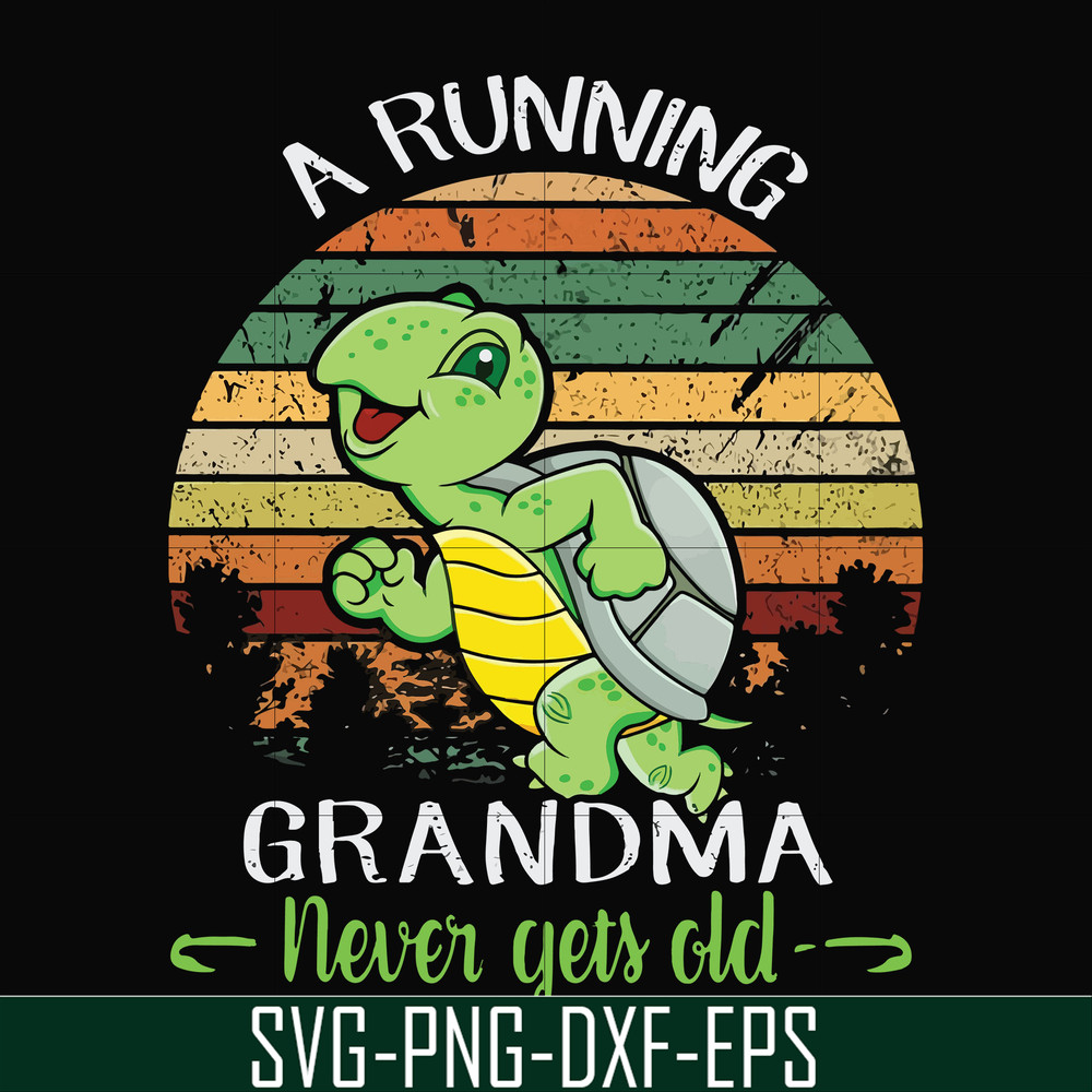 FN000650-A running grandma never gets old svg, png, dxf, eps file FN000650.jpg