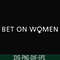 FN000651-Bet on women svg, png, dxf, eps file FN000651.jpg